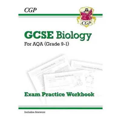 GCSE Biology AQA Exam Practice Workbook - Higher (includes answers) - CGP Books