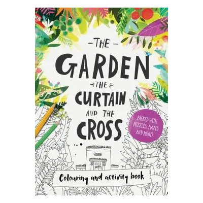 The Garden, the Curtain a the Cross Colouring a Activity Book - Laferton, Carl