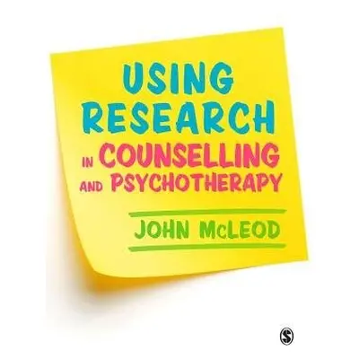 Using Research in Counselling and Psychotherapy - McLeod, John