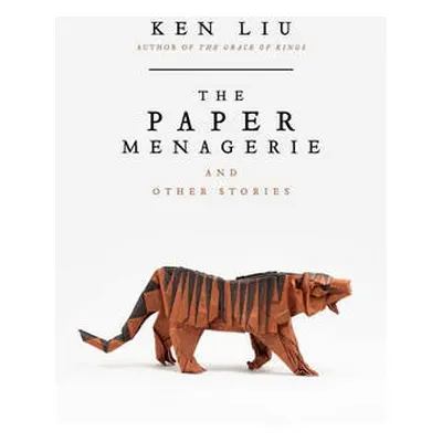 Paper Menagerie - Liu, Ken