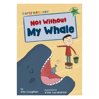 Not Without My Whale - Coughlan, Billy