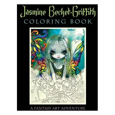 Jasmine Becket-Griffith Coloring Book - Becket-Griffith, Jasmine (Jasmine Becket-Griffith)