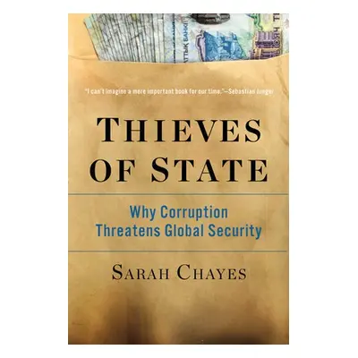 Thieves of State - Chayes, Sarah (Carnegie Endowment)