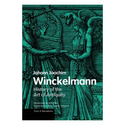 History of the Art of Antiquity - Winckelmann, .