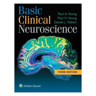 Basic Clinical Neuroscience - Young, Paul A., PhD a Young, Paul H. a Tolbert, Daniel L., PhD