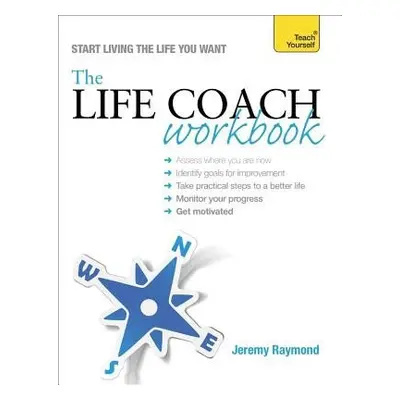 Life Coach Workbook: Teach Yourself - Raymond, Jeremy