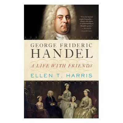 George Frideric Handel - Harris, Ellen T.