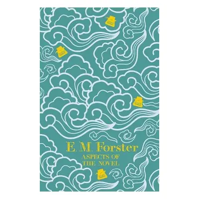 Aspects of the Novel - Forster, E M