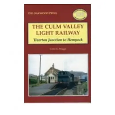 Culm Valley Light Railway - Maggs, Colin G.