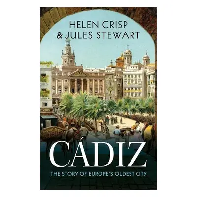 Cadiz - Crisp, Helen a Stewart, Jules