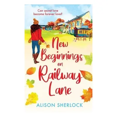 New Beginnings on Railway Lane - Alison Sherlock