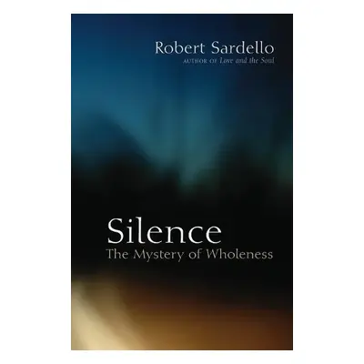 Silence - Sardello, Robert