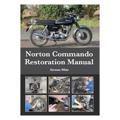 Norton Commando Restoration Manual - White, Norman