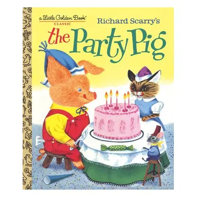 Richard Scarry's The Party Pig - Jackson, Kathryn a Jackson, Byron