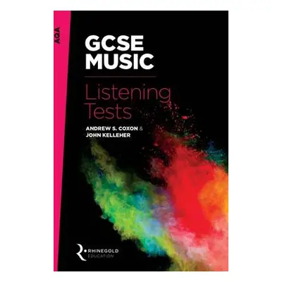 AQA GCSE Music Listening Tests - Kelleher, John a Coxon, Andrew S.