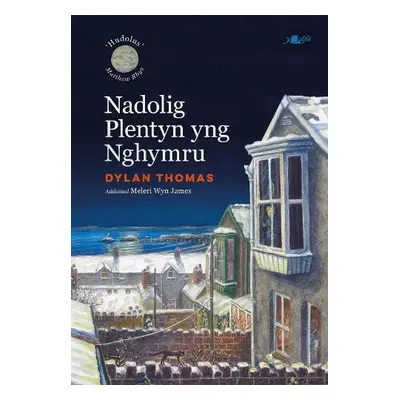 Nadolig Plentyn yng Nghymru - Thomas, Dylan