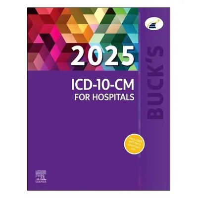 Buck's 2025 ICD-10-CM for Hospitals - Elsevier Inc a Koesterman, Jackie, CPC (Lead Technical Co