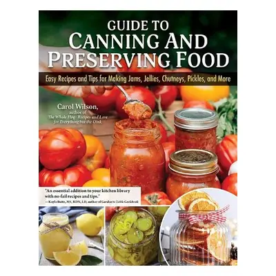 Guide to Preserving Food - Wilson, Carol