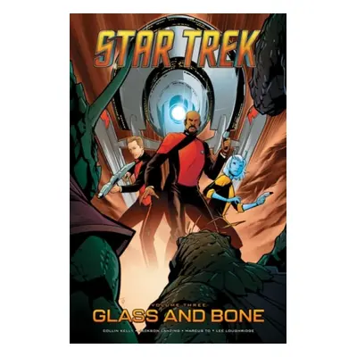 Star Trek, Vol. 3: Glass and Bone - Kelly, Collin a Lanzing, Jackson