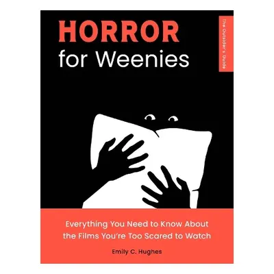 Horror for Weenies - Hughes, Emily C.