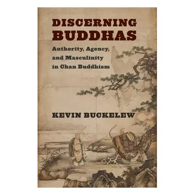 Discerning Buddhas - Buckelew, Kevin