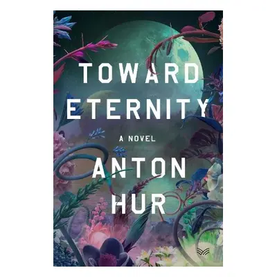 Toward Eternity UK - Hur, Anton