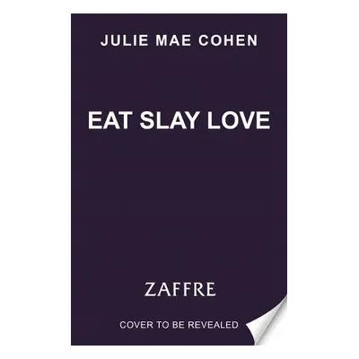 Eat Slay Love - Cohen, Julie Mae