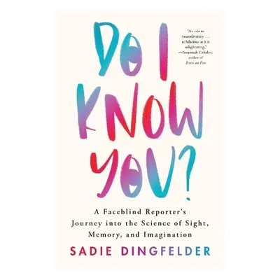 Do I Know You? - Dingfelder, Sadie