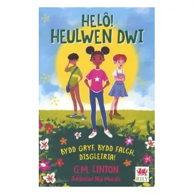 Helo! Fi yw Heulwen - Linton, G. M.