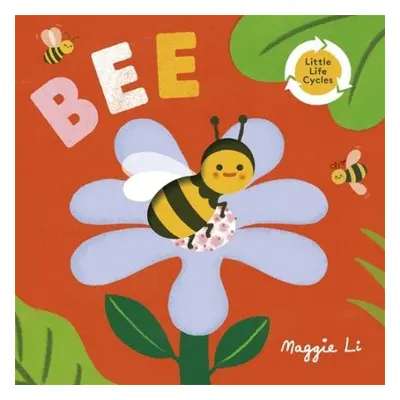 Little Life Cycles: Bee - Li, Maggie