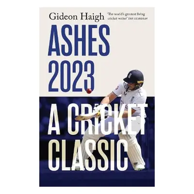 Ashes 2023 - Haigh, Gideon