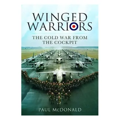 Winged Warriors - McDonald, Paul