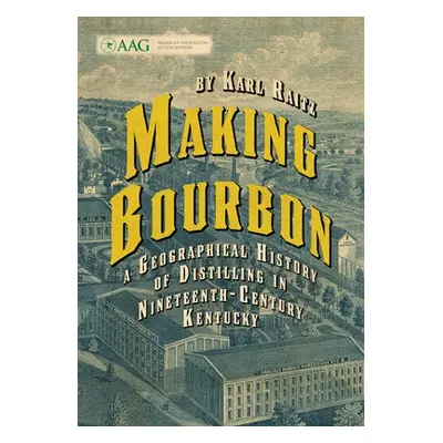 Making Bourbon - Raitz, Karl