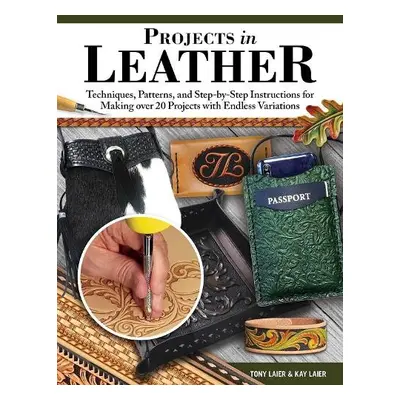 Projects in Leather - Laier, Tony a Laier, Kay