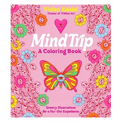 Mind Trip: A Coloring Book - Keidel, Vivien