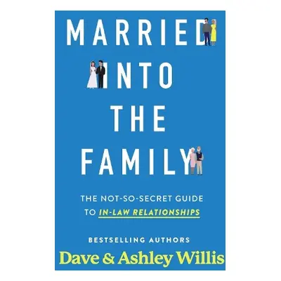 Married into the Family - Willis, Dave a Willis, Ashley