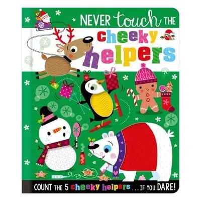 Never Touch the Cheeky Helpers - Creese, Sarah