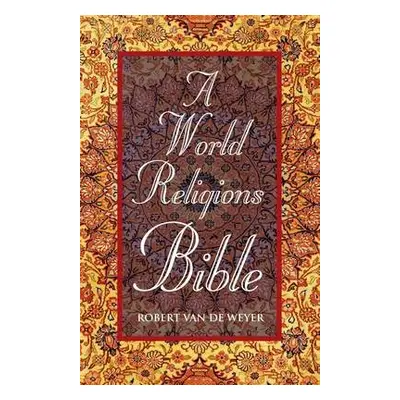 World Religions Bible, A - Van De Weyer, Robert