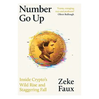 Number Go Up - Faux, Zeke