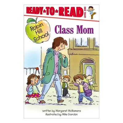 Class Mom - McNamara, Margaret