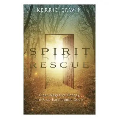 Spirit Rescue - Erwin, Kerrie