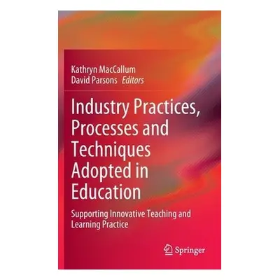 Industry Practices, Processes and Techniques Adopted in Education