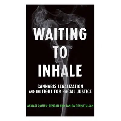 Waiting to Inhale - Owusu-Bempah, Akwasi a Rehmatullah, Tahira