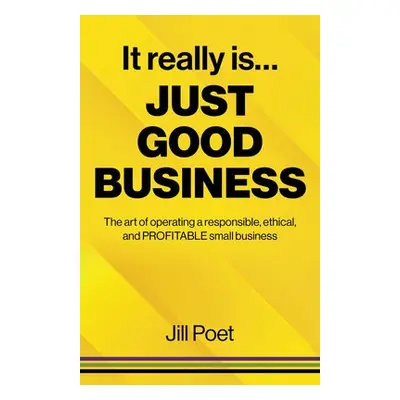 It Really Is Just Good Business - Poet, Jill