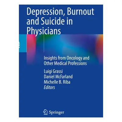 Depression, Burnout and Suicide in Physicians