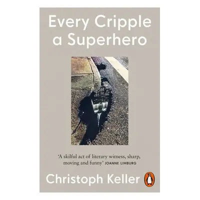 Every Cripple a Superhero - Keller, Christoph