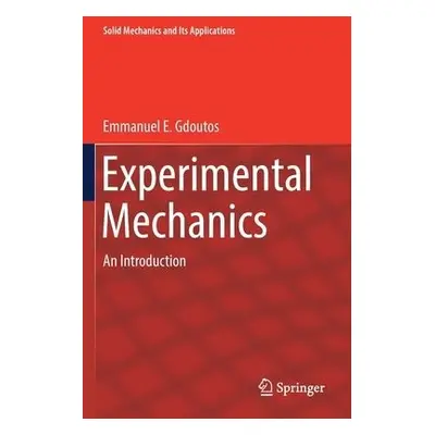 Experimental Mechanics - Gdoutos, Emmanuel E.