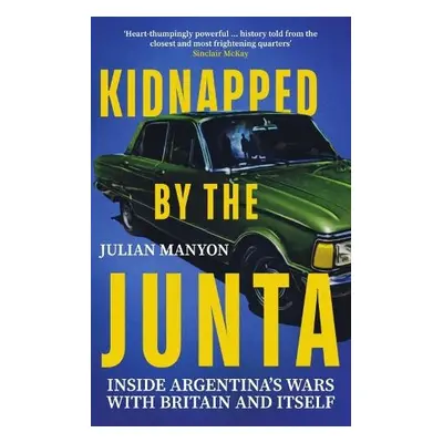 Kidnapped by the Junta - Manyon, Julian