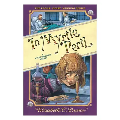 In Myrtle Peril (Myrtle Hardcastle Mystery 4) - Bunce, Elizabeth C.