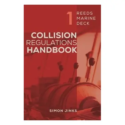 Reeds Marine Deck 1: Collision Regulations Handbook - Jinks, Simon